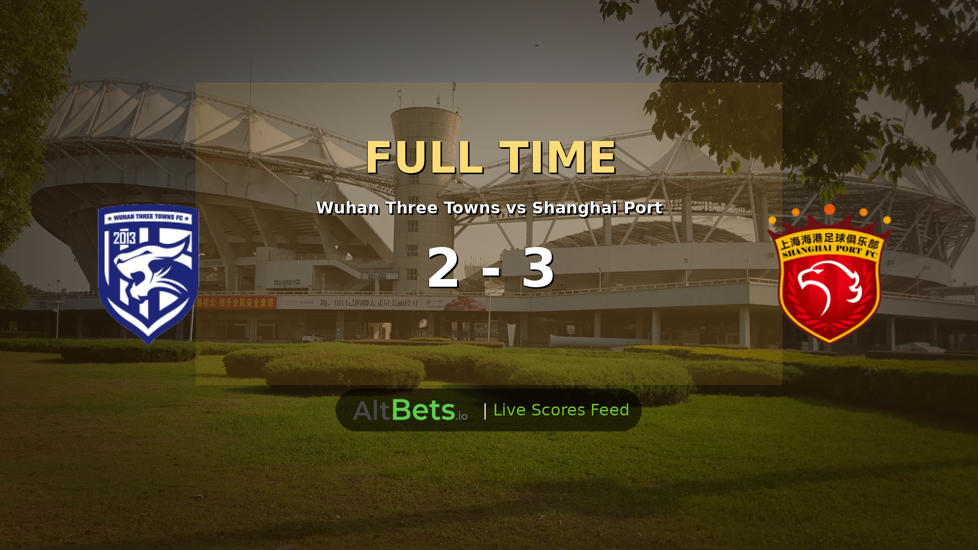Wuhan Three Towns 2-3 Shanghai Port: Super League Comeback Win