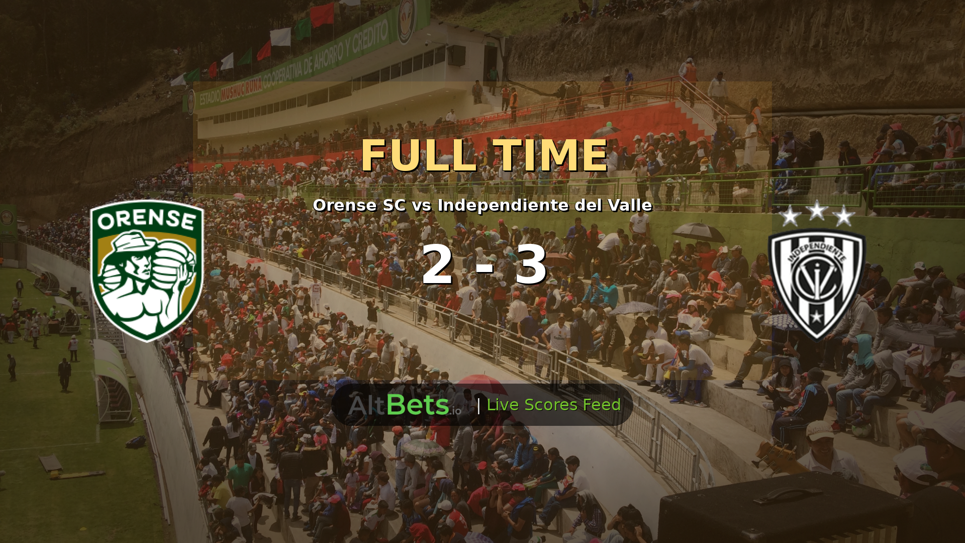Orense SC 2-3 Independiente del Valle: Quickfire Double Seals Serie A Victory